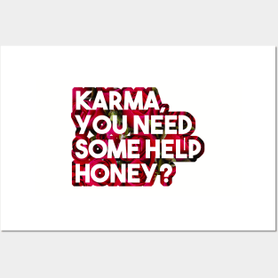 Karma, you need some help? - funny floral karma quote roses Posters and Art